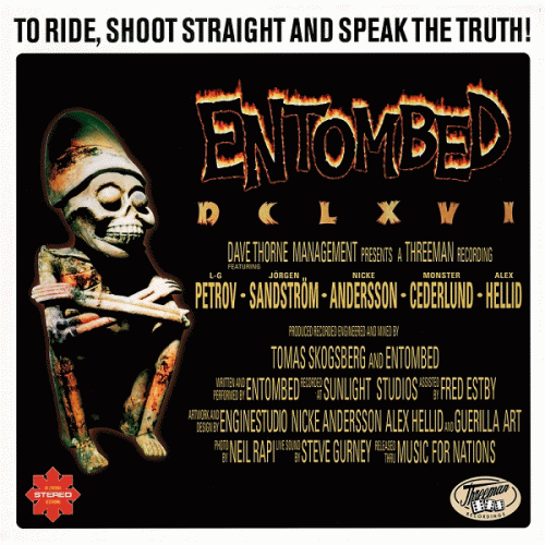 Entombed : To Ride, Shoot Straight and Speak the Truth